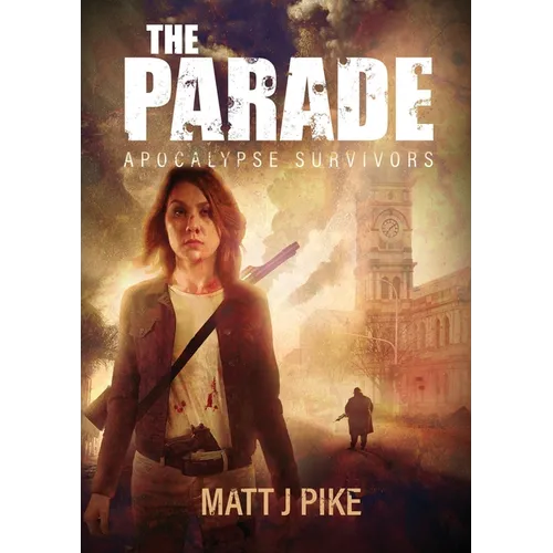 The Parade: Apocalypse Survivors - Paperback