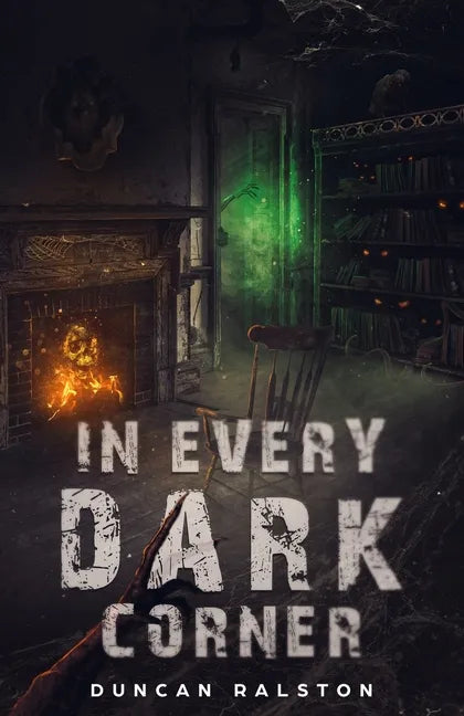 In Every Dark Corner: Horror Stories - Paperback