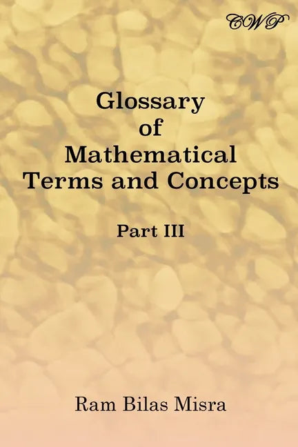 Glossary of Mathematical Terms and Concepts (Part III) - Paperback