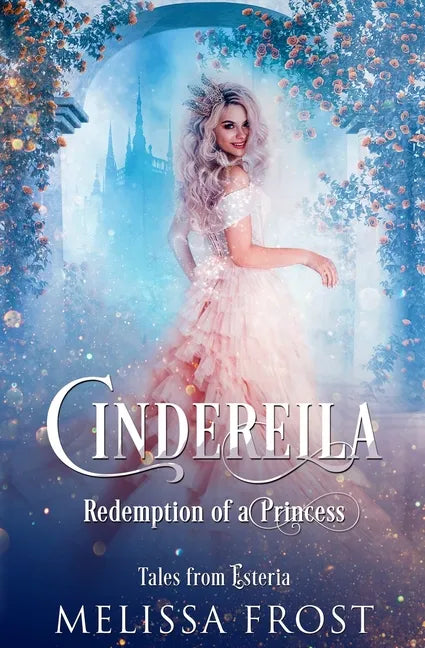 Cinderella: Redemption of a Princess - Paperback