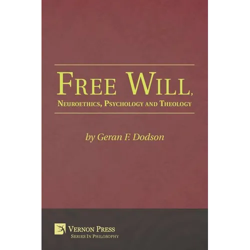 Free Will, Neuroethics, Psychology and Theology - Paperback
