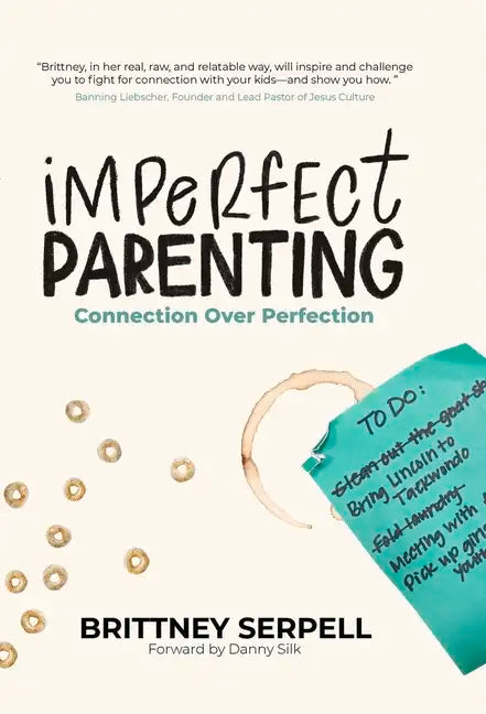 Imperfect Parenting: Connection Over Perfection - Paperback