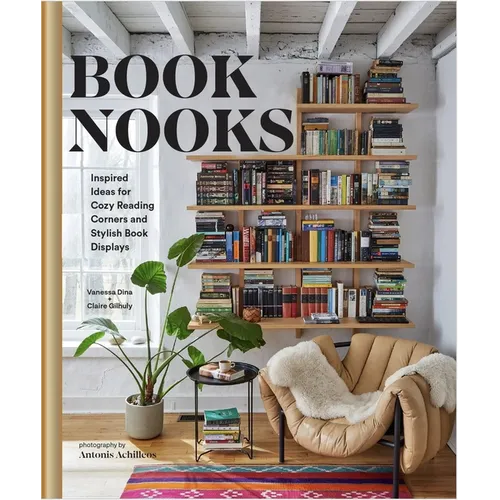 Book Nooks: Inspired Ideas for Cozy Reading Corners and Stylish Book Displays - Hardcover