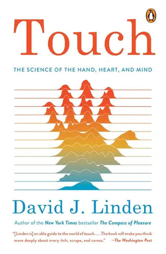 Touch: The Science of the Hand, Heart, and Mind - Paperback