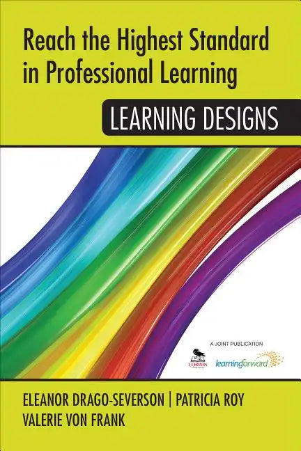 Reach the Highest Standard in Professional Learning: Learning Designs - Paperback