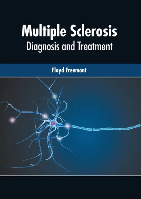 Multiple Sclerosis: Diagnosis and Treatment - Hardcover