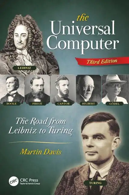 The Universal Computer: The Road from Leibniz to Turing, Third Edition - Paperback