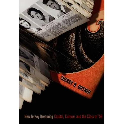 New Jersey Dreaming: Capital, Culture, and the Class of '58 - Paperback