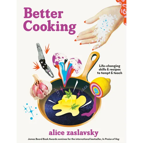 Better Cooking: Life-Changing Skills & Recipes to Tempt & Teach - Hardcover