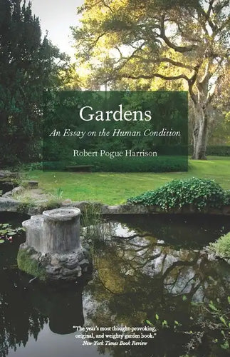 Gardens: An Essay on the Human Condition - Paperback