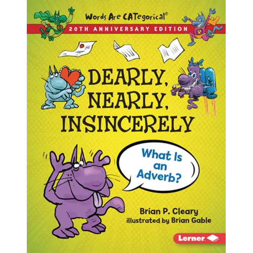 Dearly, Nearly, Insincerely, 20th Anniversary Edition: What Is an Adverb? - Library Binding