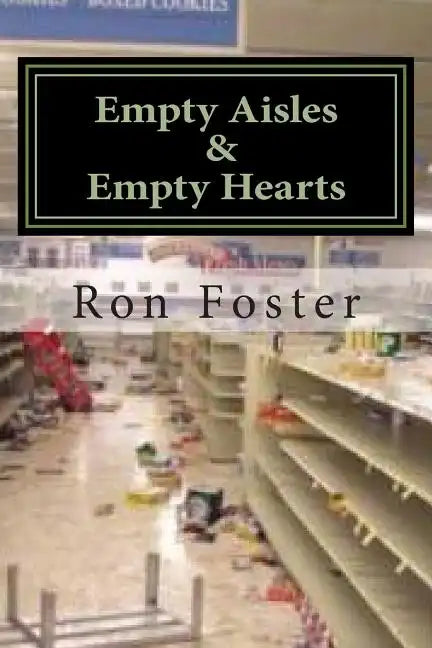 Empty Aisles & Empty Hearts - Paperback