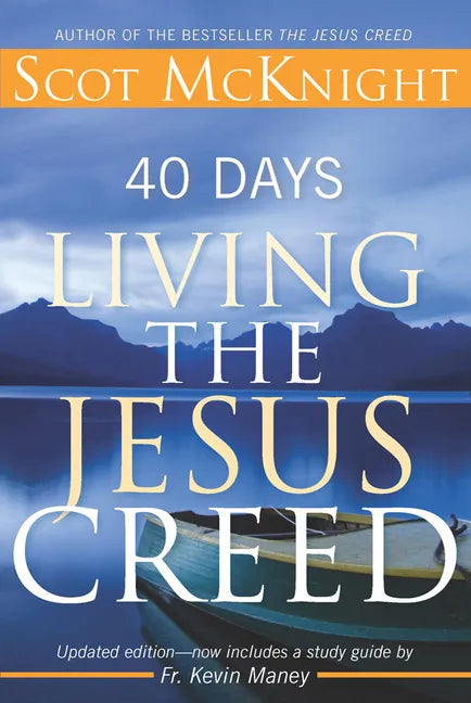 40 Days Living the Jesus Creed: Updated Edition - Paperback