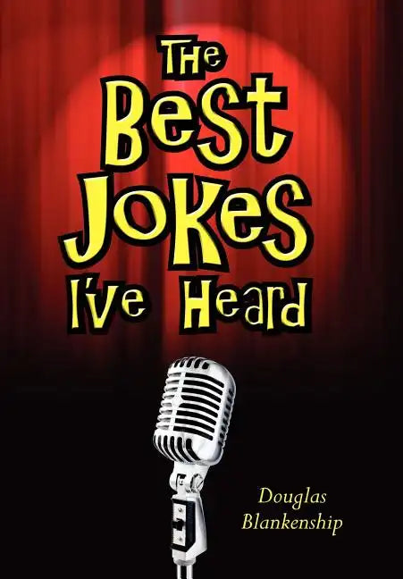 The Best Jokes I've Heard - Hardcover