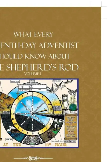 What Every Seventh-Day Adventist Should Know About the Shepherd'S Rod: Volume 1 - Paperback