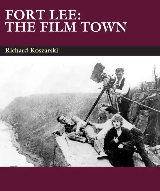 Fort Lee: The Film Town (1904-2004) - Paperback