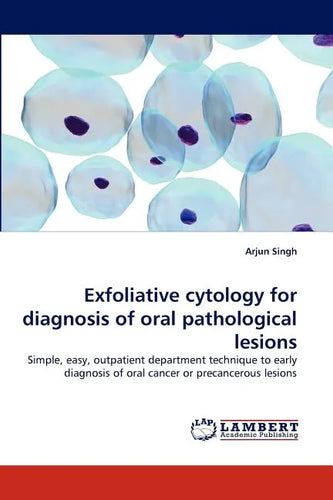 Exfoliative Cytology for Diagnosis of Oral Pathological Lesions - Paperback