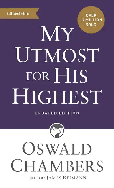 My Utmost for His Highest: Updated Language Mass Market Paperback (a Daily Devotional with 366 Bible-Based Readings) - Paperback