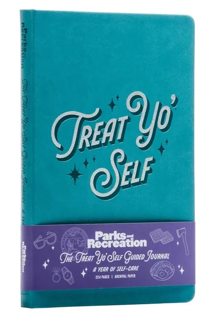Parks and Recreation: The Treat Yo' Self Guided Journal: A Year of Self-Care (Guided Journals, Official Parks and Rec Merchandise) - Hardcover