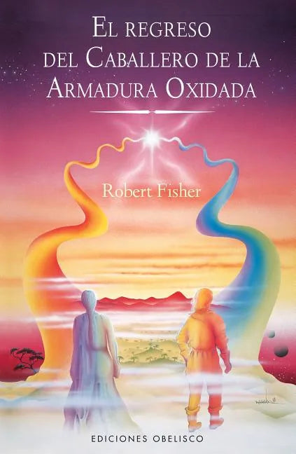 Regreso del Caballero de la Armadura Oxidada, El - Paperback