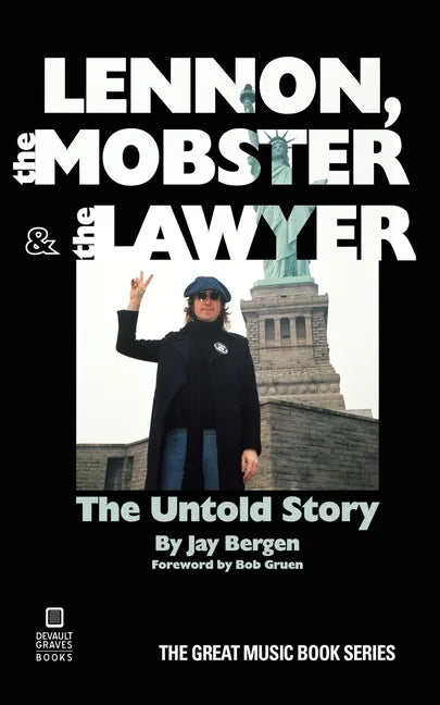 Lennon, the Mobster & the Lawyer: The Untold Story - Paperback