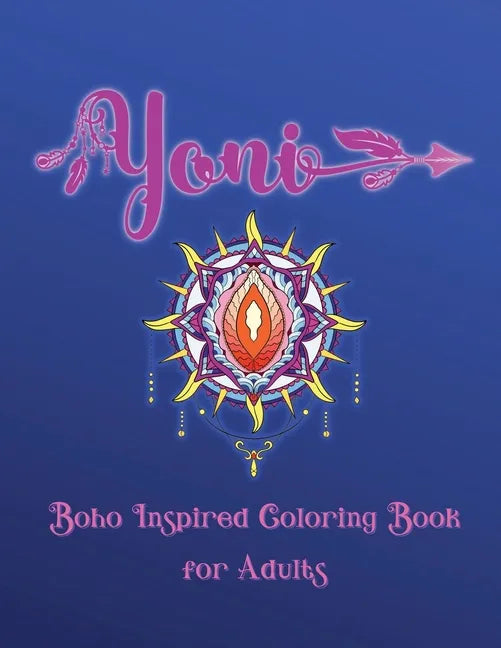 Yoni Boho Inspired Coloring Book for Adults - Paperback