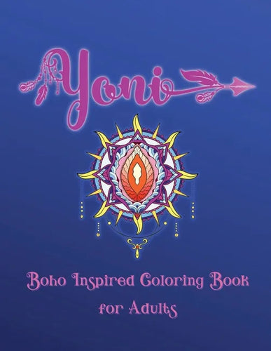 Yoni Boho Inspired Coloring Book for Adults - Paperback
