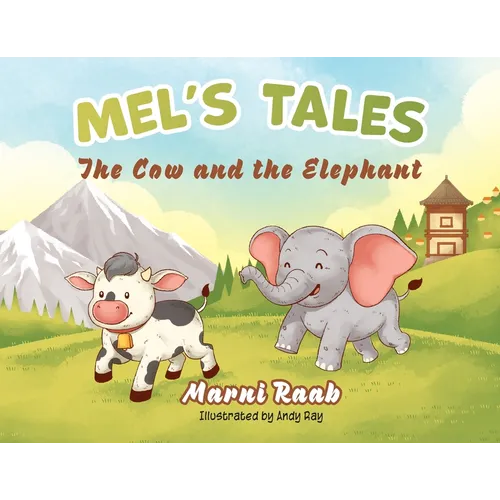 Mel's Tales: The Cow and the Elephant - Paperback