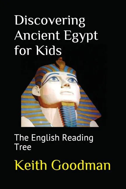 Discovering Ancient Egypt for Kids: The English Reading Tree - Paperback