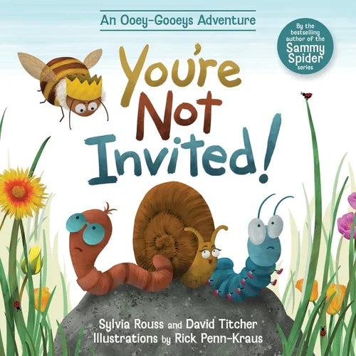 You're Not Invited!: An Ooey-Gooeys Adventure - Paperback