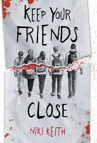 Keep Your Friends Close: A Gritty YA Crime Thriller - Hardcover