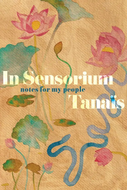 In Sensorium: Notes for My People - Hardcover
