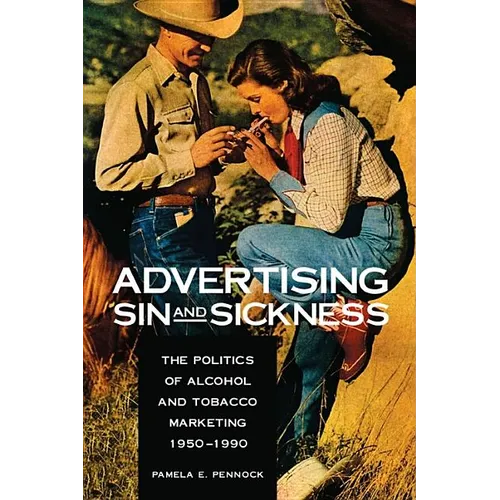 Advertising Sin and Sickness - Hardcover