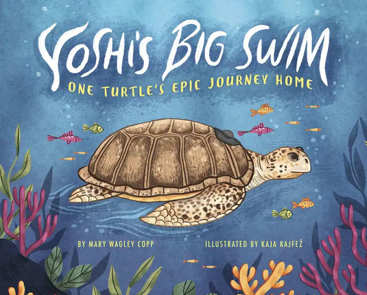 Yoshi's Big Swim: One Turtle's Epic Journey Home - Hardcover