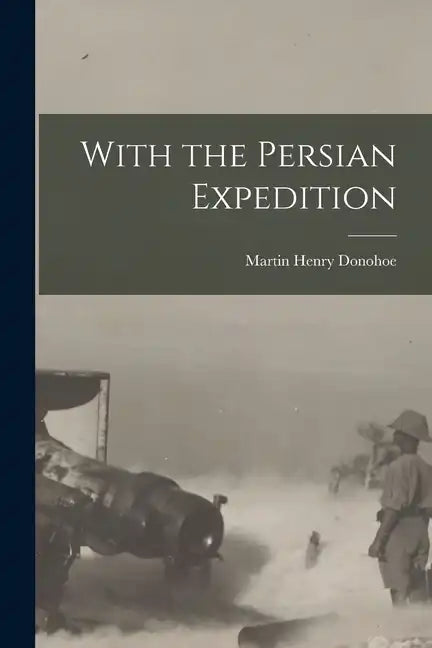 With the Persian Expedition - Paperback