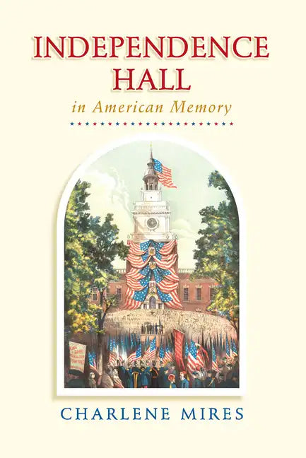 Independence Hall in American Memory - Paperback