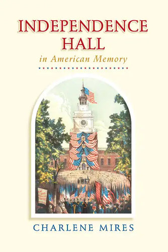Independence Hall in American Memory - Paperback