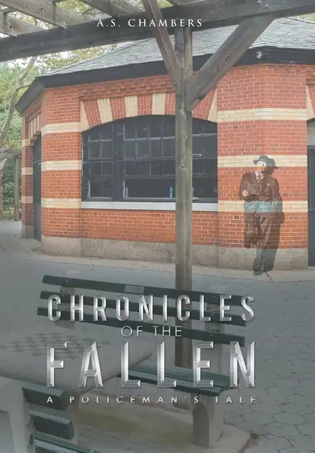 Chronicles of the Fallen: A Policeman's Tale - Hardcover