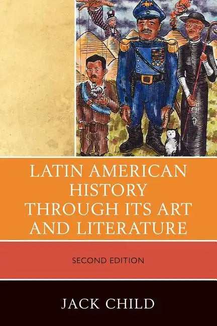 Latin American History through its Art and Literature - Paperback