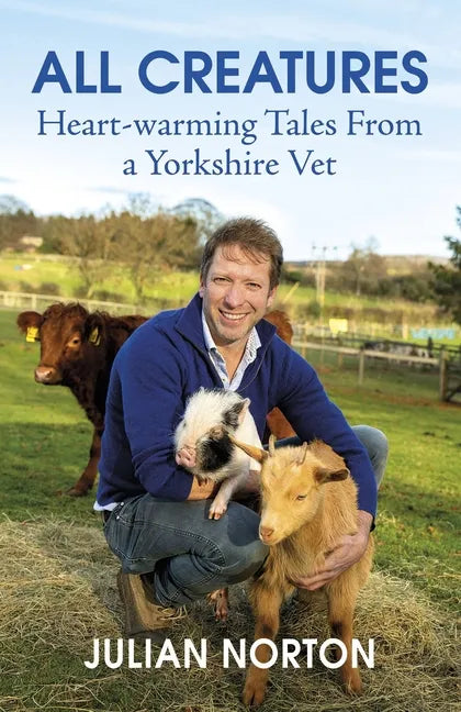All Creatures: Heartwarming Tales from a Yorkshire Vet - Paperback
