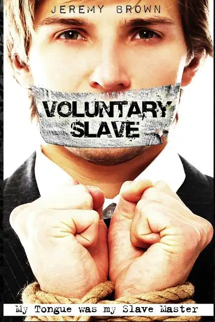 Voluntary Slave: My Tongue was my Slave Master - Paperback