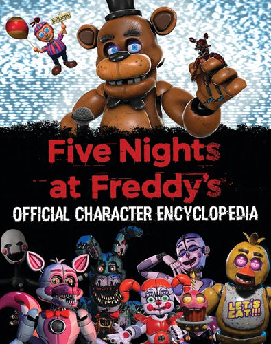 Five Nights at Freddy's Character Encyclopedia (an Afk Book) - Hardcover