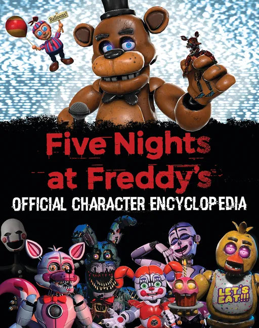 Five Nights at Freddy's Character Encyclopedia (an Afk Book) - Hardcover