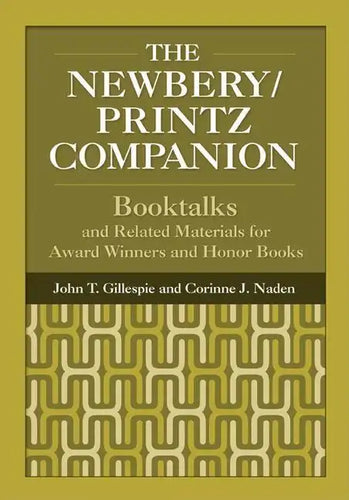 The Newbery/Printz Companion: Booktalk and Related Materials for Award Winners and Honor Books - Hardcover