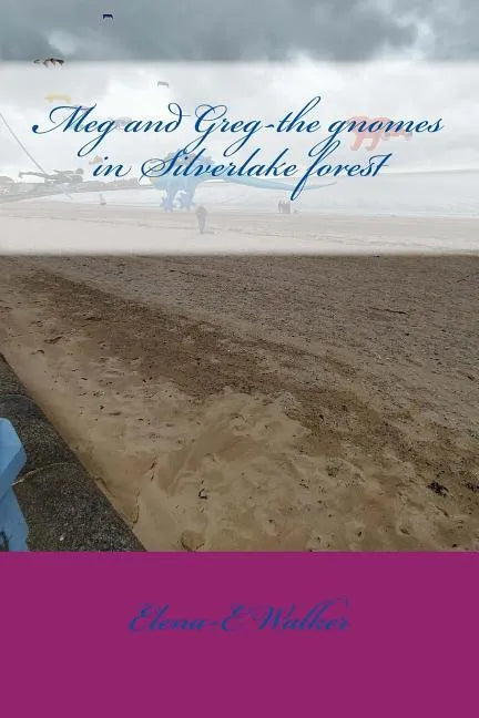 Meg and Greg-the gnomes in Silverlake forest - Paperback