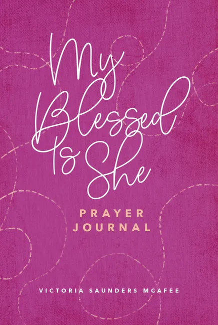 My Blessed Is She Prayer Journal - Hardcover
