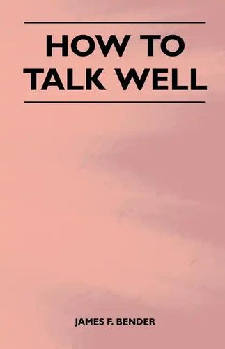 How to Talk Well - Paperback