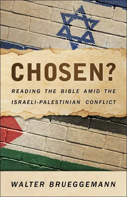 Chosen?: Reading the Bible Amid the Israeli-Palestinian Conflict - Paperback