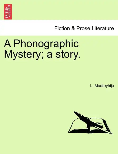 A Phonographic Mystery; A Story. - Paperback