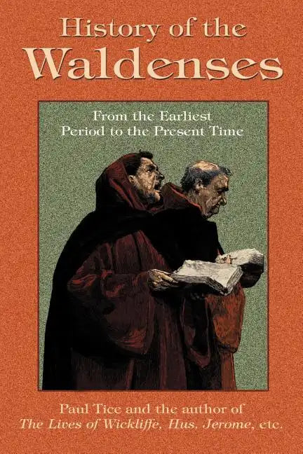 History of the Waldenses from the Earliest Period to the Present Time - Paperback